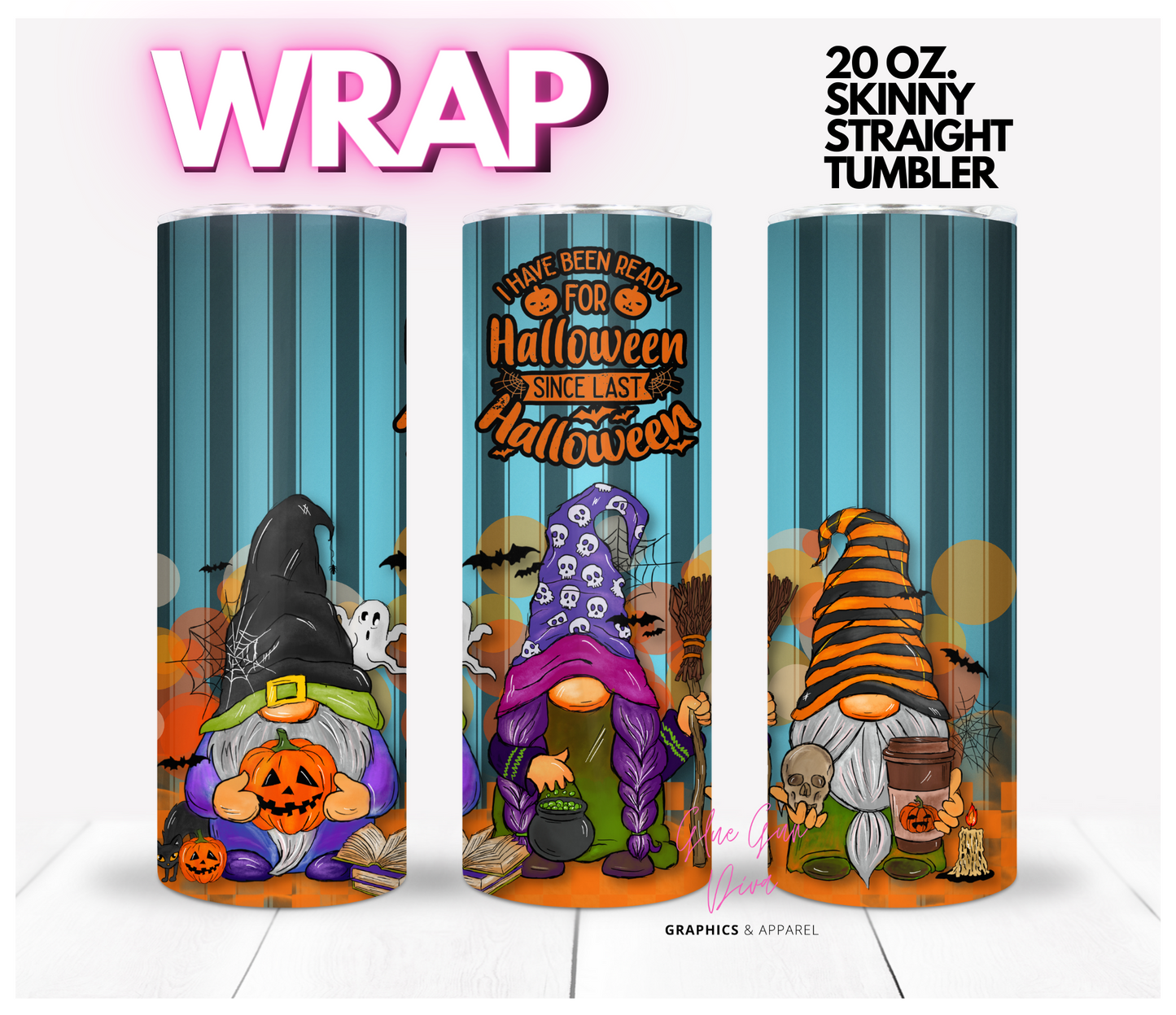 Ready for Halloween since last Halloween -  Digital tumbler wrap for 20 oz skinny straight tumbler