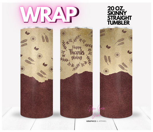 Give Thanks Suede -  Digital tumbler wrap for 20 oz skinny straight tumbler