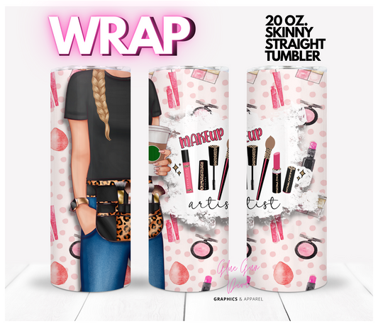 Makeup Artist 2- Digital tumbler wrap for 20 oz skinny straight tumbler