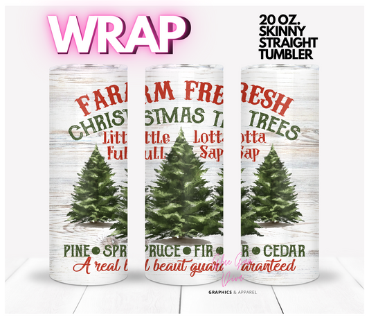 Farm Fresh Christmas Trees- Digital tumbler wrap for 20 oz skinny straight tumbler