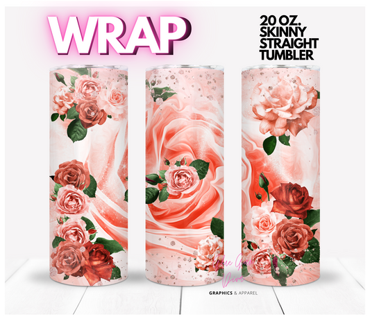 Rose dream-   Digital tumbler wrap for 20 oz skinny straight tumbler