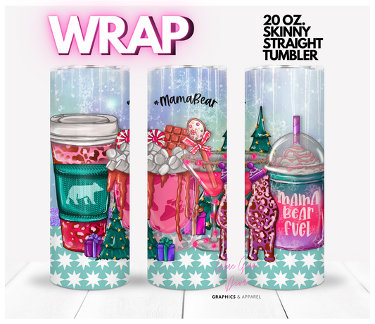 Mama Bear Fuel - Digital tumbler wrap for 20 oz skinny straight tumbler