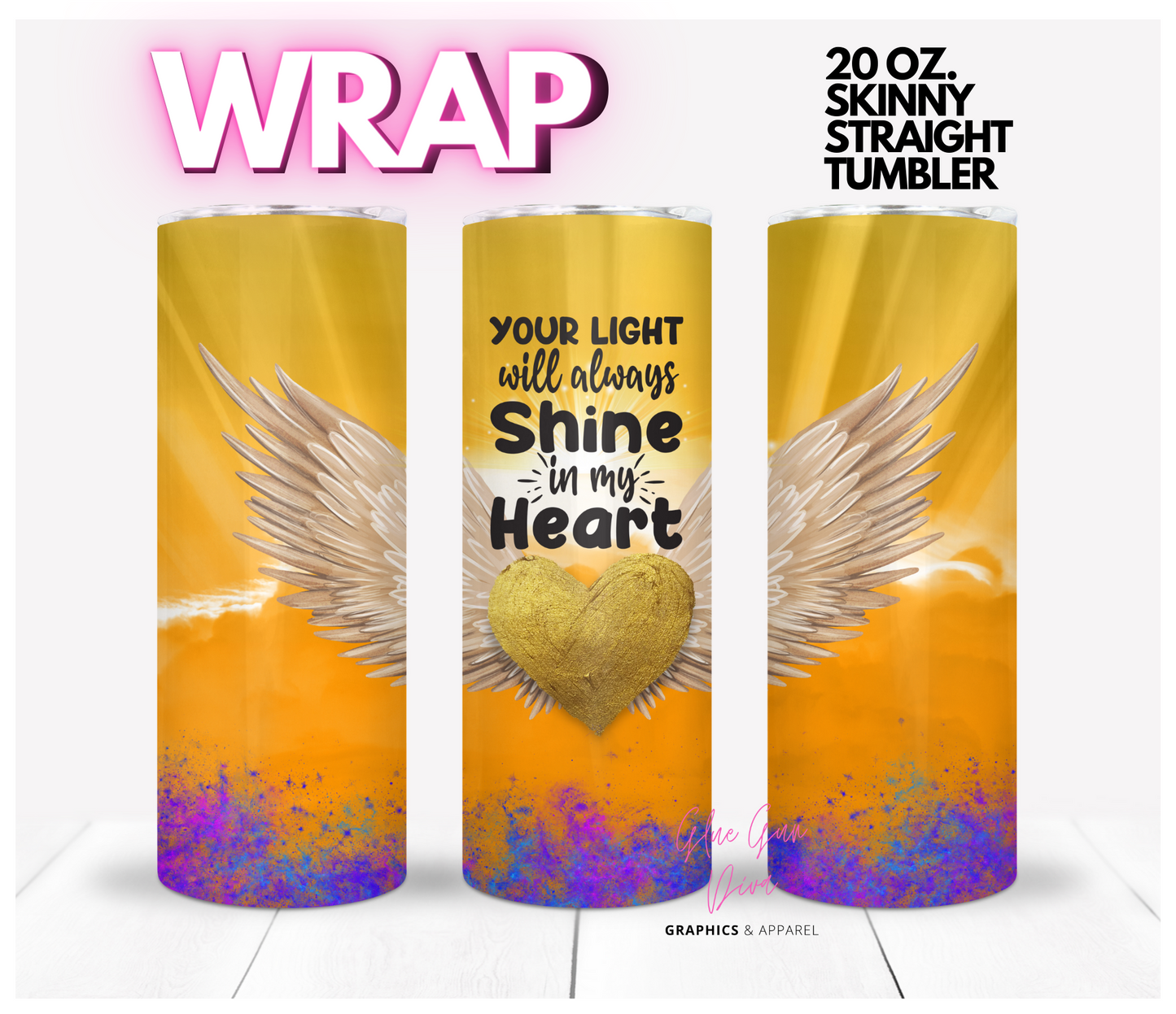 Your Light -  Digital tumbler wrap for 20 oz skinny straight tumbler