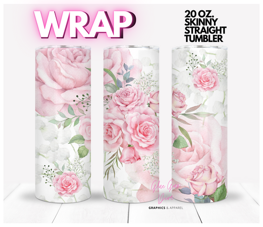 Sweet Pink Roses-   Digital tumbler wrap for 20 oz skinny straight tumbler