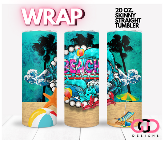 Beach Please Waves-   Digital tumbler wrap for 20 oz skinny straight tumbler