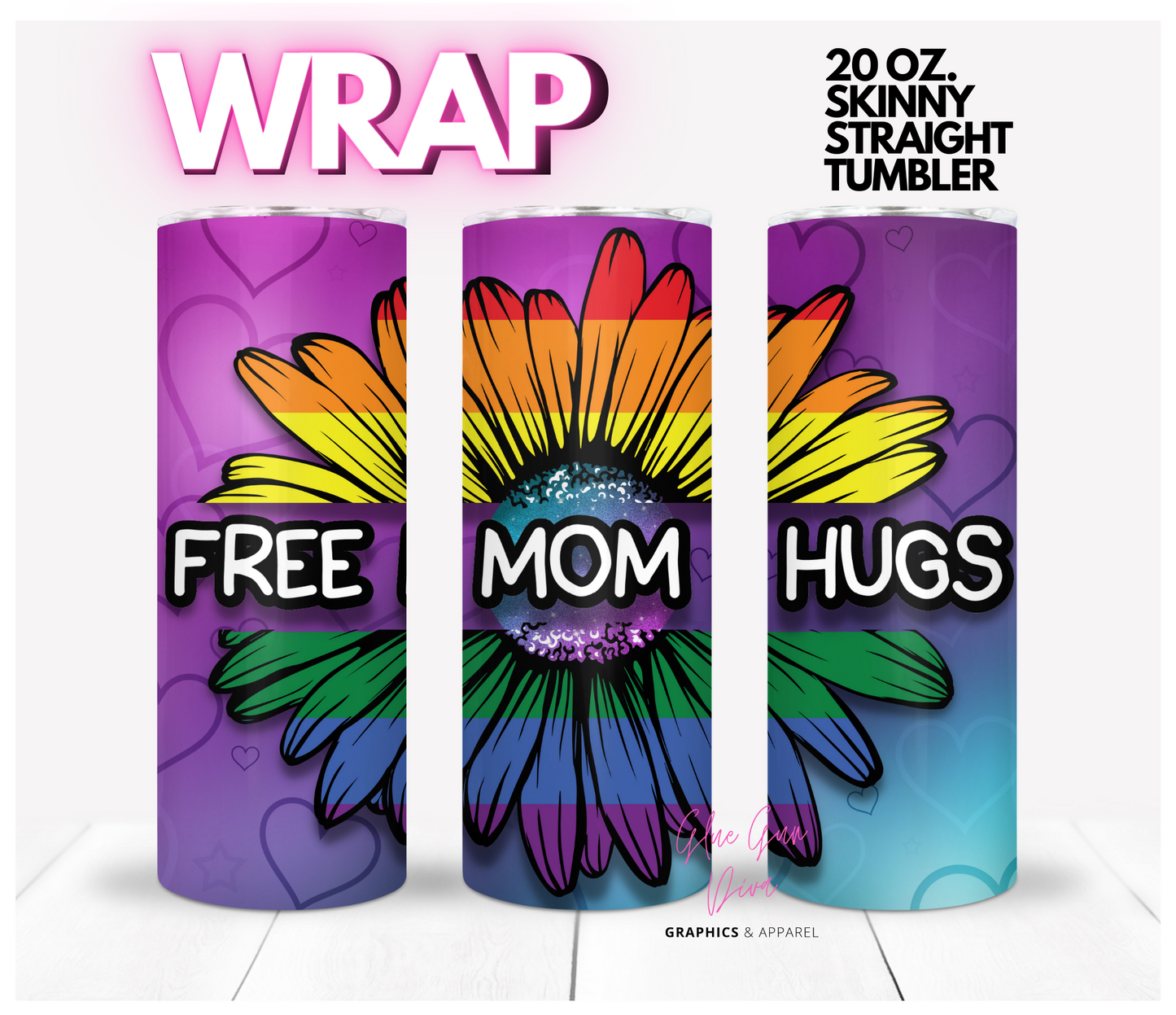 Free Mom Hugs- Digital tumbler wrap for 20 oz skinny straight tumbler