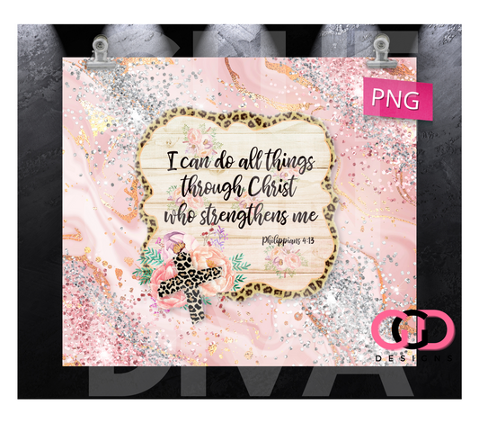 I can do all things pink glitter-   Digital tumbler wrap for 20 oz skinny straight tumbler