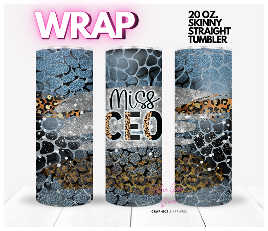 Miss CEO- Digital tumbler wrap for 20 oz skinny straight tumbler