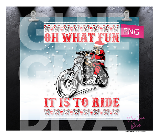 What Fun it is to Ride- Digital tumbler wrap for 20 oz skinny straight tumbler