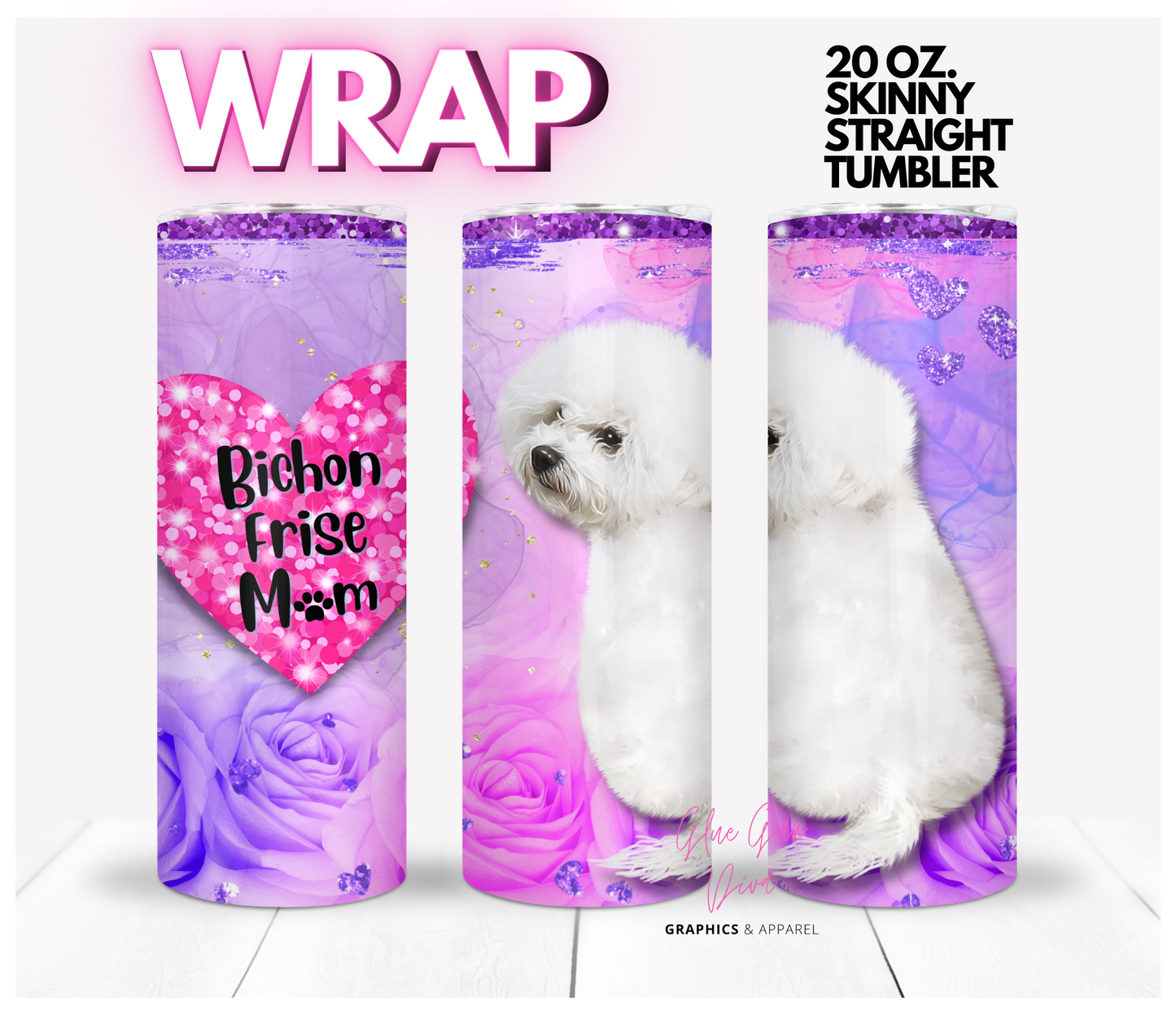 Bichon Frise Mom -   Digital tumbler wrap for 20 oz skinny straight tumbler