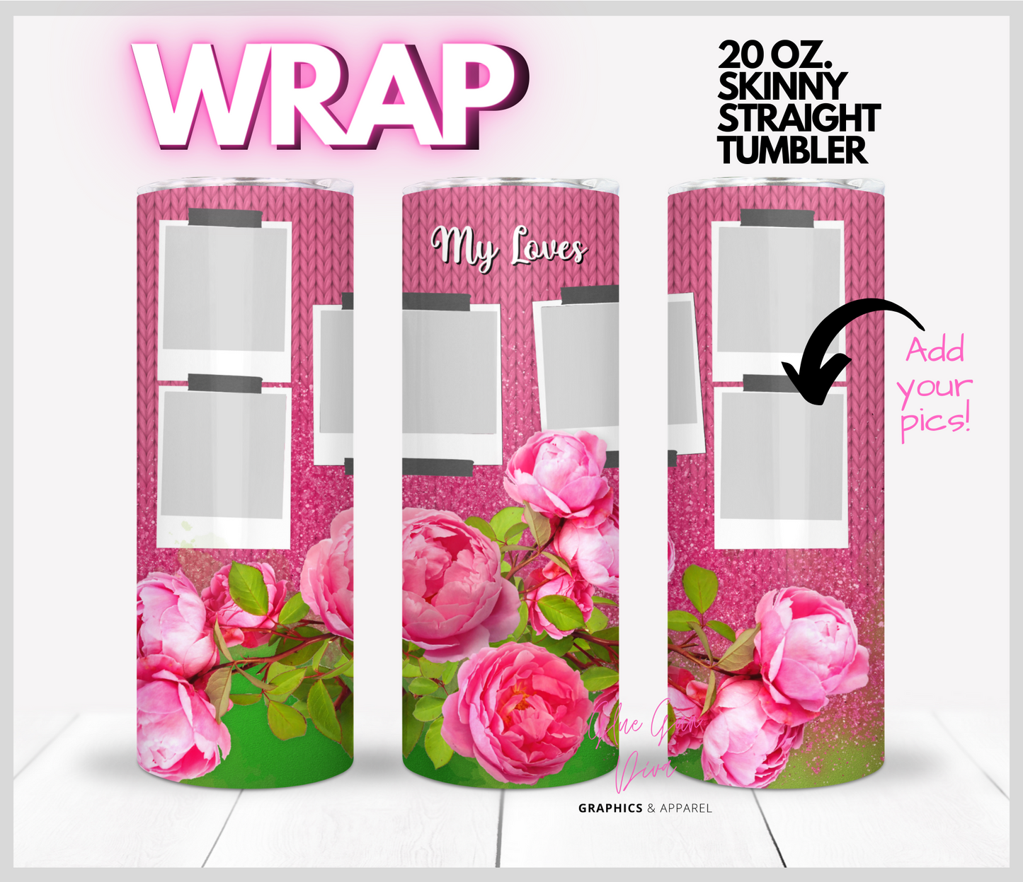 My Loves - Digital tumbler wrap for 20 oz skinny straight tumbler