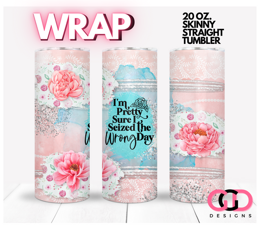 Seize The day - Digital tumbler wrap for 20 oz skinny straight tumbler