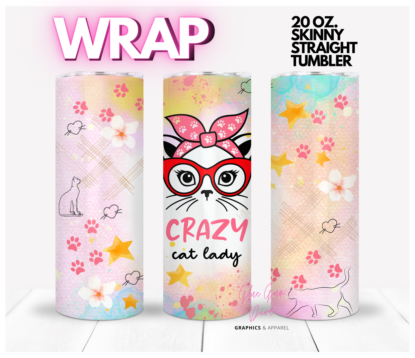 Crazy Cat Lady - Digital tumbler wrap for 20 oz skinny straight tumbler