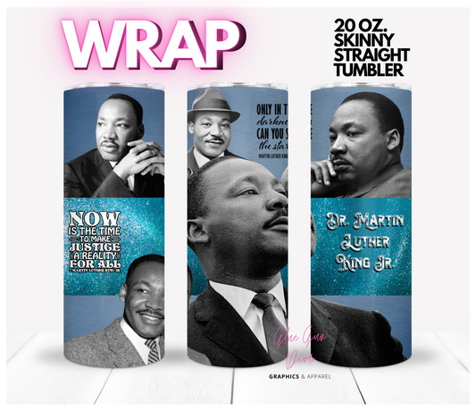 MLK Black and White - Digital tumbler wrap for 20 oz skinny straight tumbler