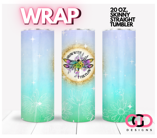 Grow With the Flow-   Digital tumbler wrap for 20 oz skinny straight tumbler