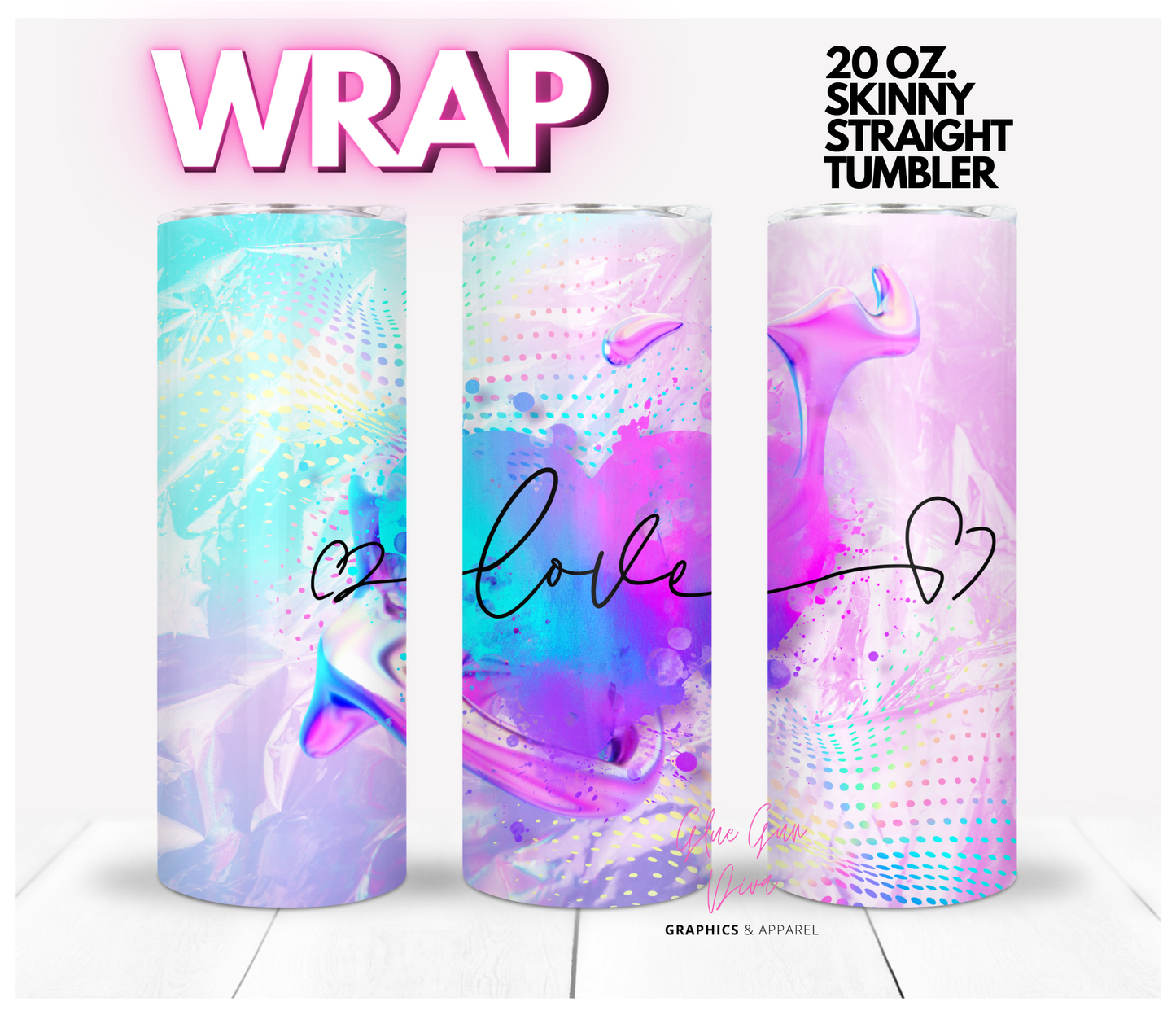 Holographic Love - Digital tumbler wrap for 20 oz skinny straight tumbler