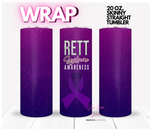 Rett Syndrome Awareness 2- Digital tumbler wrap for 20 oz skinny straight tumbler