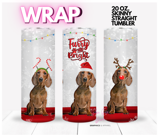 DACHSHUND FURRY BRIGHT- Digital tumbler wrap for 20 oz skinny straight tumbler