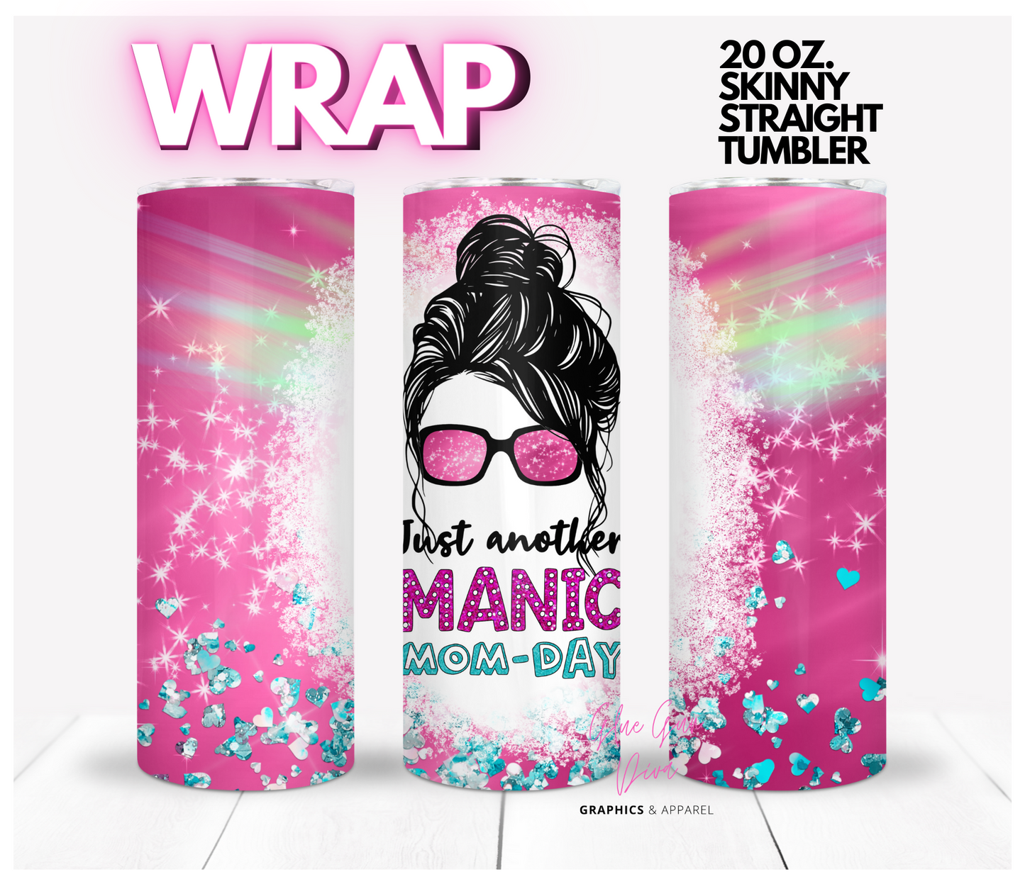 Manic Mom Day - Digital tumbler wrap for 20 oz skinny straight tumbler