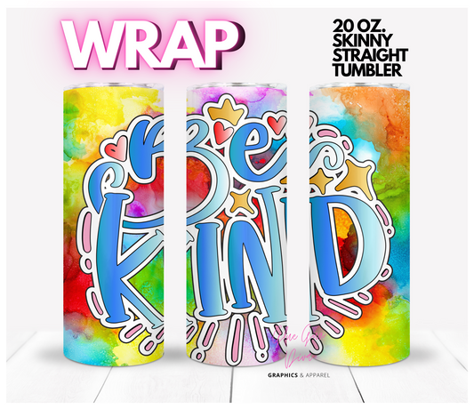 Be kind Colorful - Digital tumbler wrap for 20 oz skinny straight tumbler