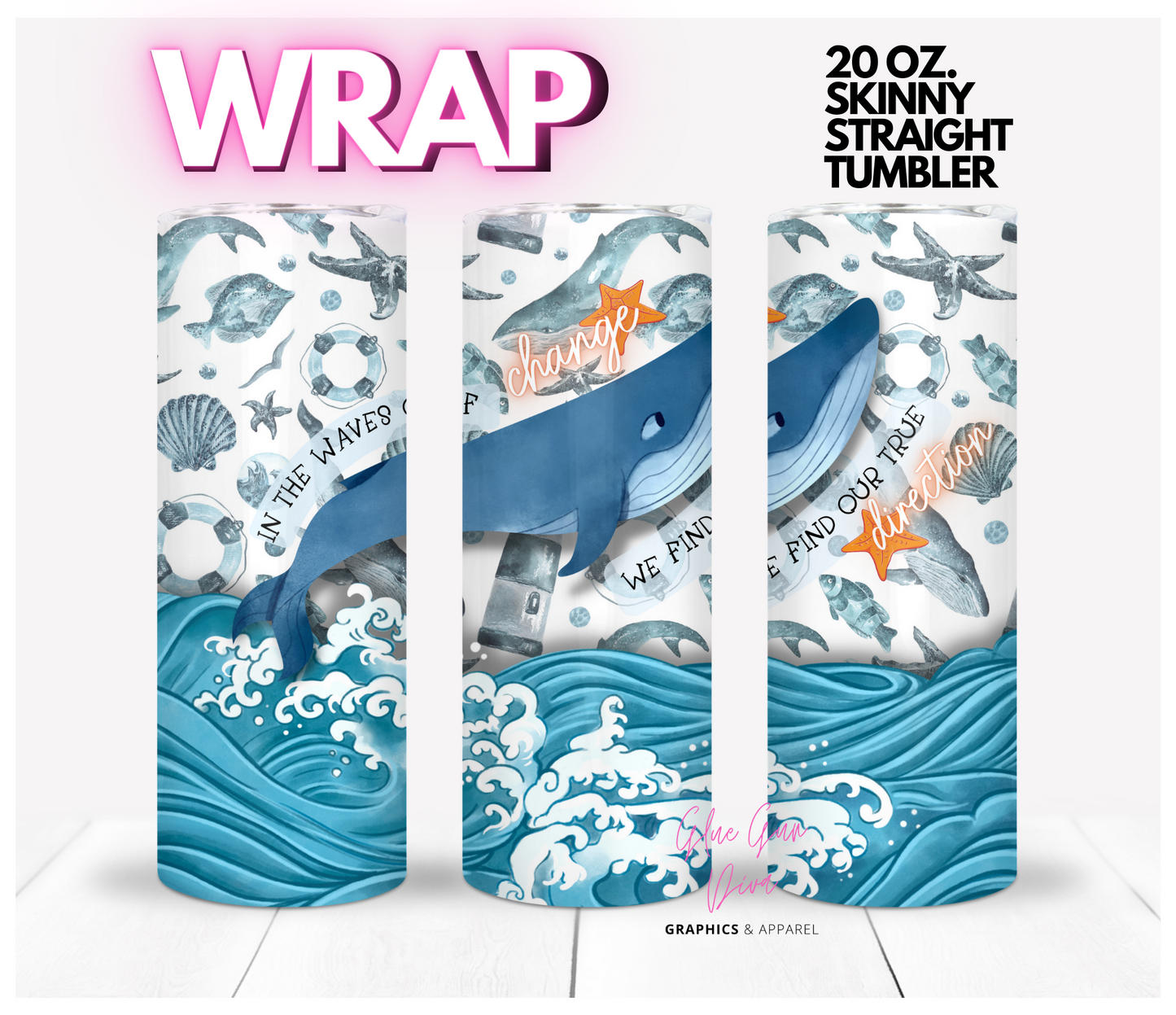 In the waves of change - Digital tumbler wrap for 20 oz skinny straight tumbler