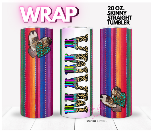 Mama Sarape  - Digital tumbler wrap for 20 oz skinny straight tumbler