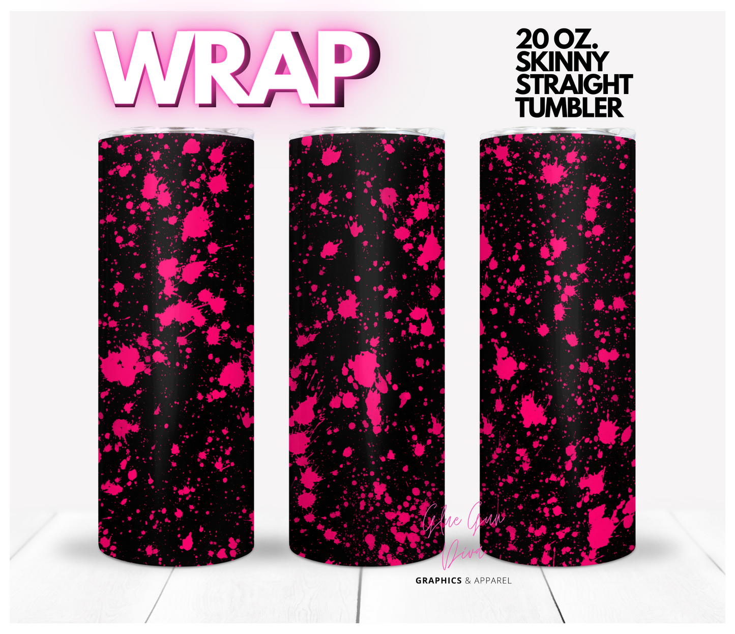 Hot pink Splatter-   Digital tumbler wrap for 20 oz skinny straight tumbler