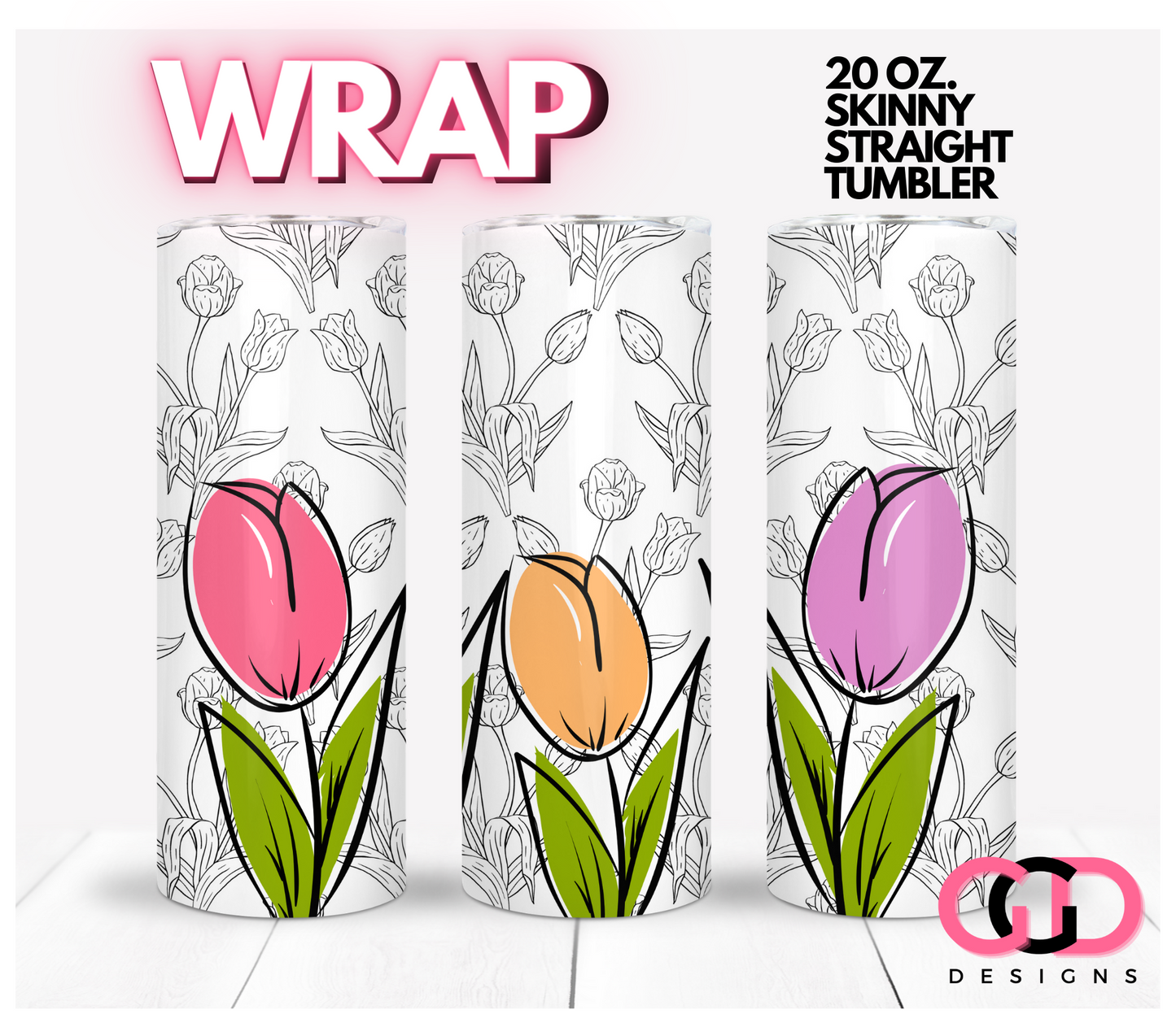 Tulips Drawing-   Digital tumbler wrap for 20 oz skinny straight tumbler