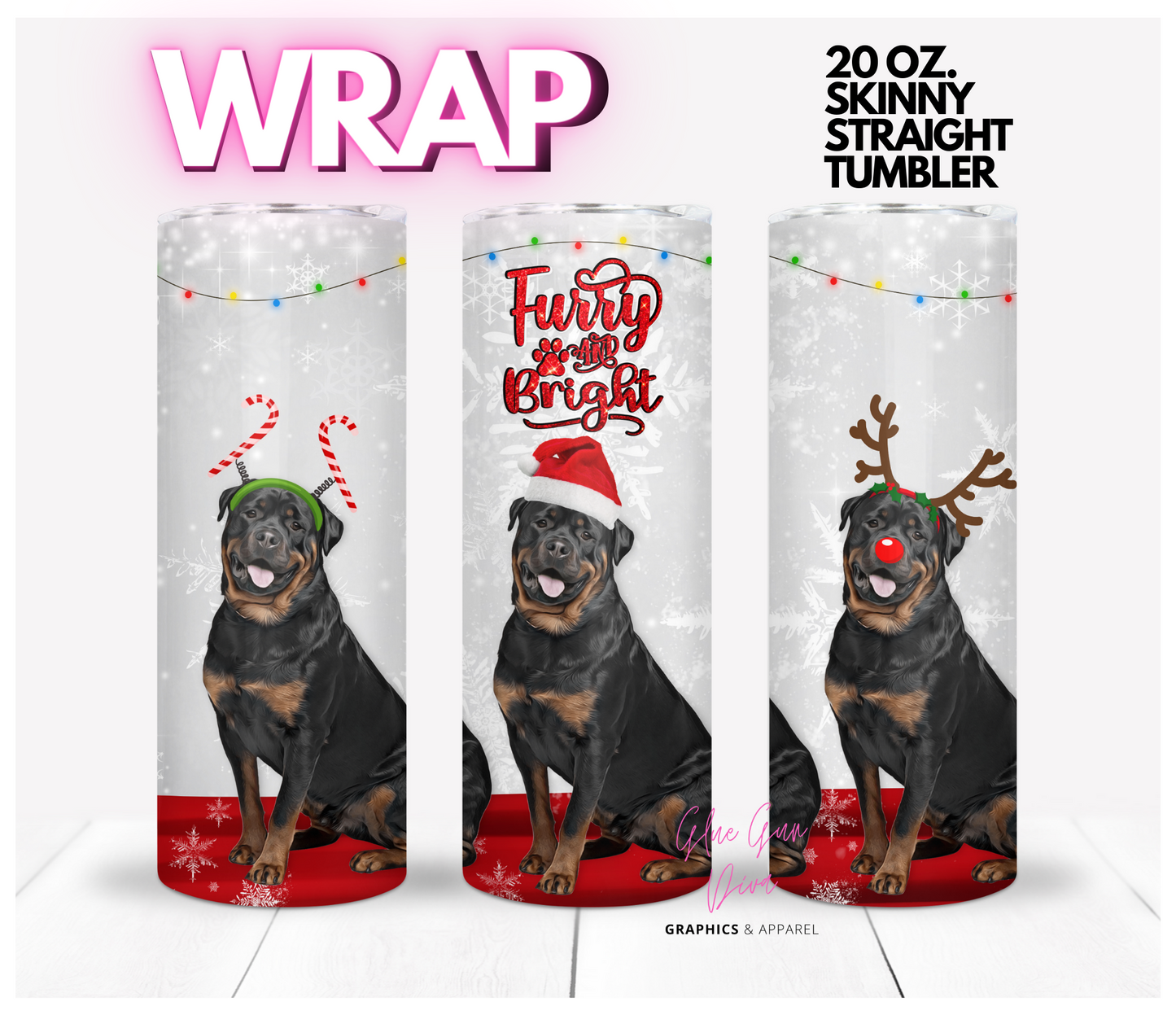 ROTTWEILER FURRY  and BRIGHT - Digital tumbler wrap for 20 oz skinny straight tumbler