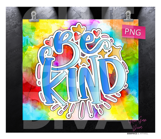 Be kind Colorful - Digital tumbler wrap for 20 oz skinny straight tumbler