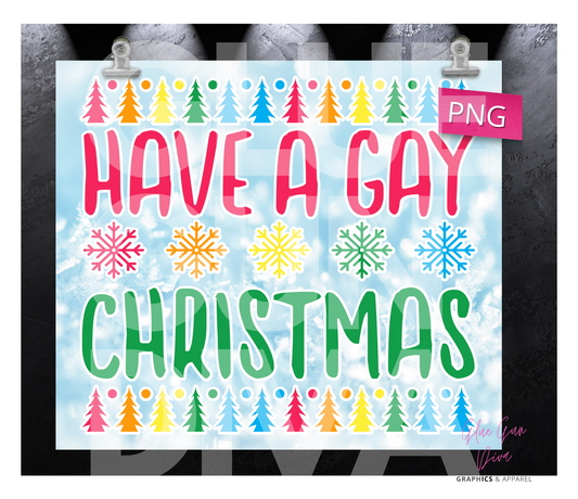 Have a Gay Christmas - Digital tumbler wrap for 20 oz skinny straight tumbler