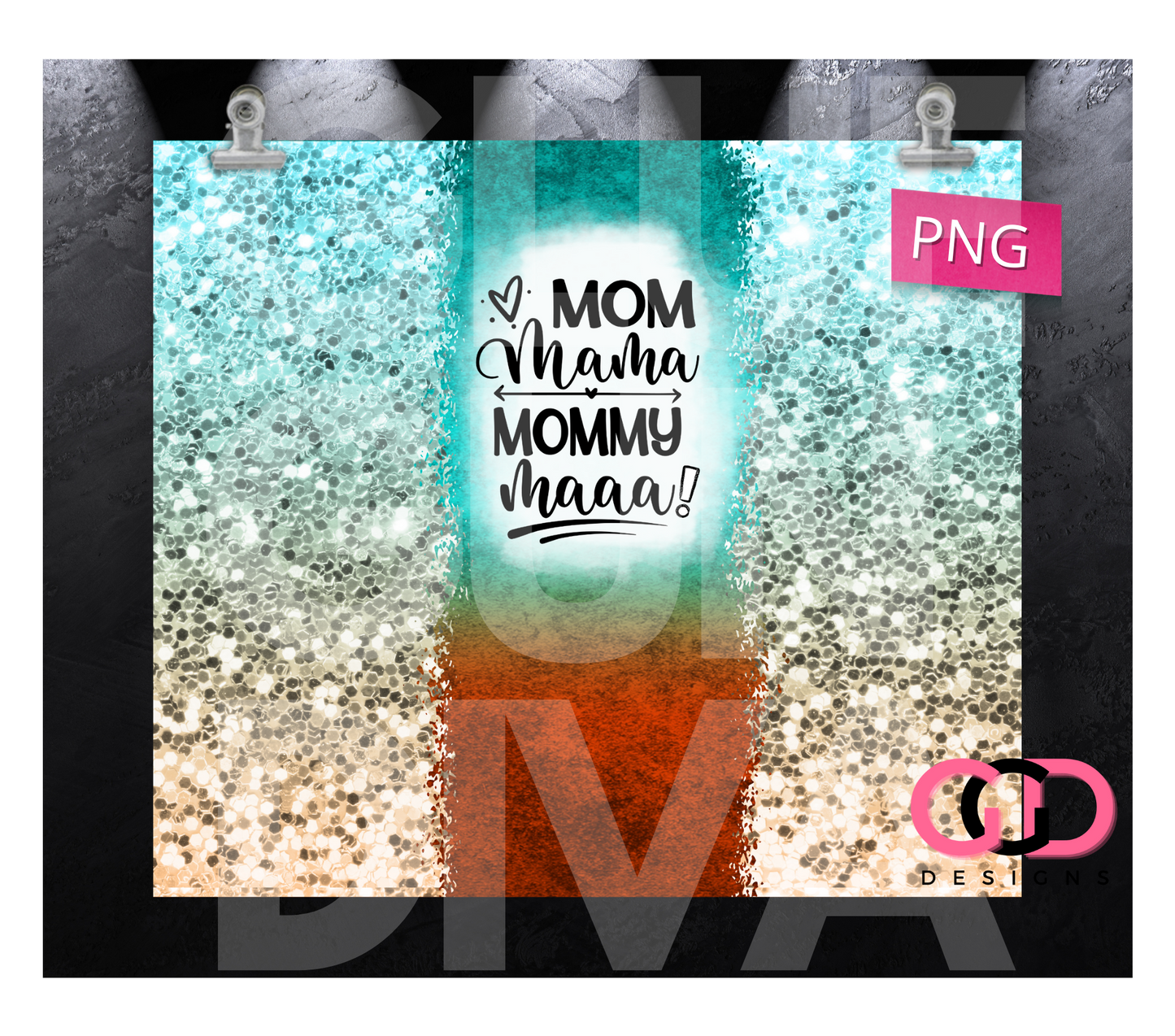 Mom Mama Mommy Maaa-   Digital tumbler wrap for 20 oz skinny straight tumbler