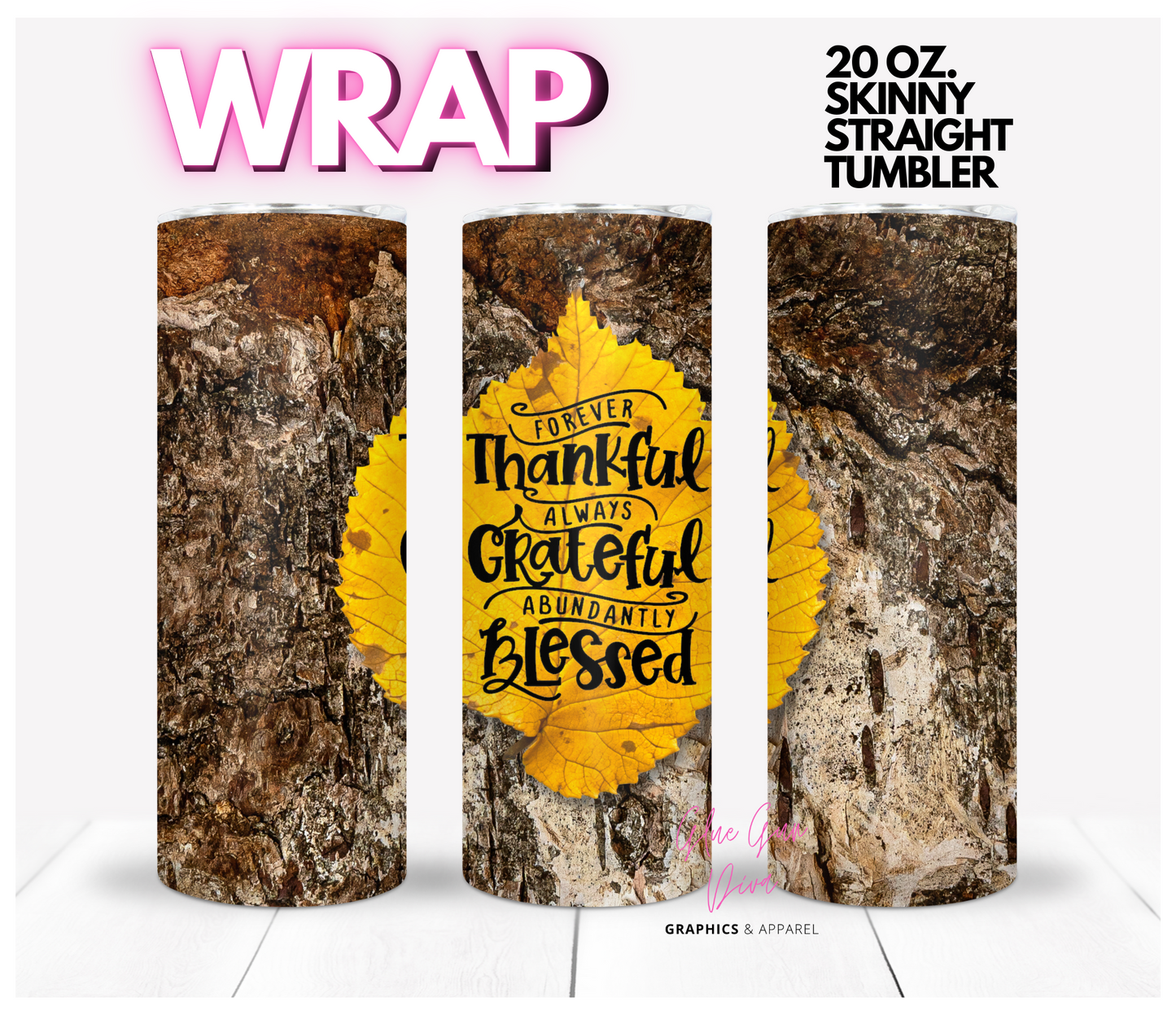 Thankful, Grateful, Blessed -  Digital tumbler wrap for 20 oz skinny straight tumbler