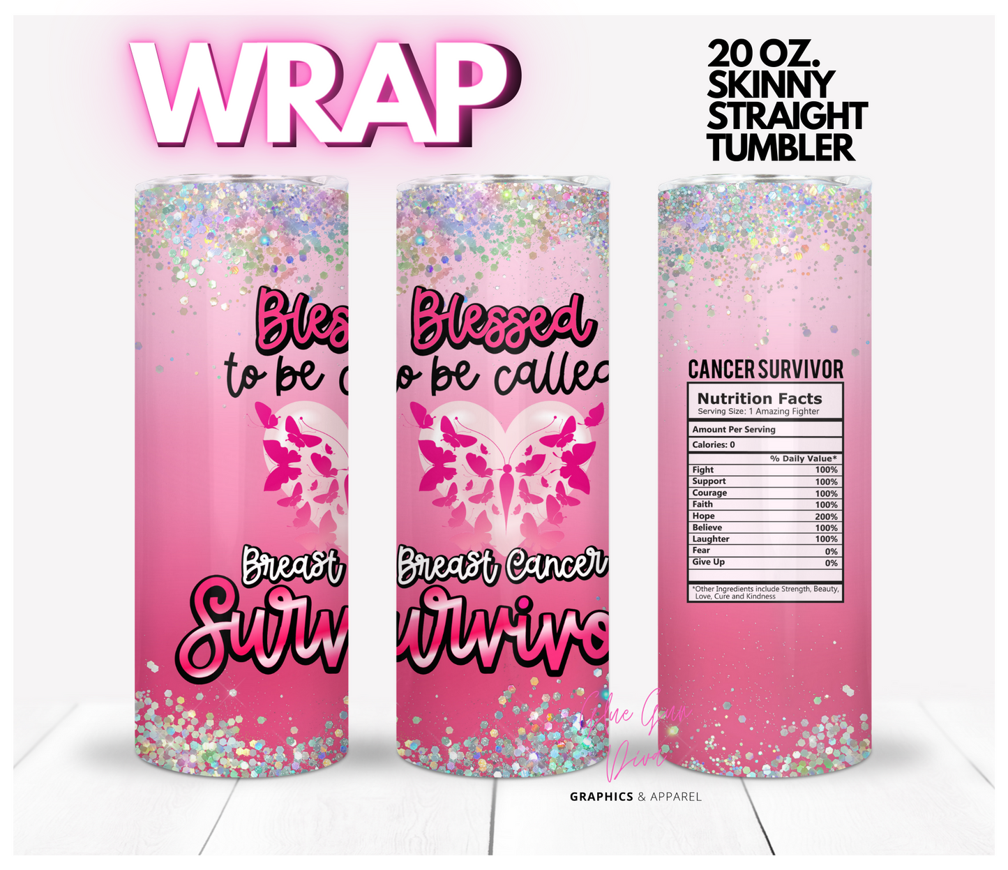 Blessed to be called Breast Cancer Survivor- Digital tumbler wrap for 20 oz skinny straight tumbler