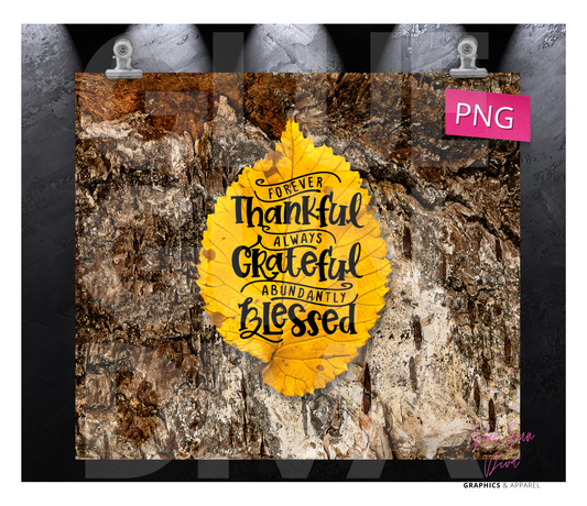 Thankful, Grateful, Blessed -  Digital tumbler wrap for 20 oz skinny straight tumbler