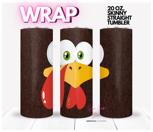 Turkey Face-  Digital tumbler wrap for 20 oz skinny straight tumbler