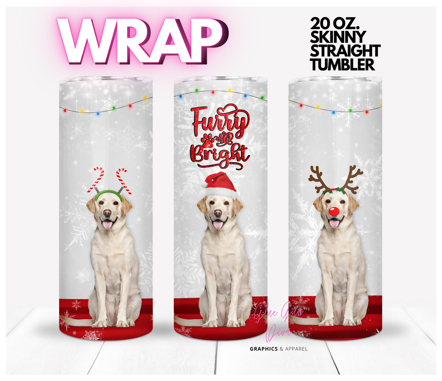 LAB RETRIEVER FURRY and BRIGHT- Digital tumbler wrap for 20 oz skinny straight tumbler