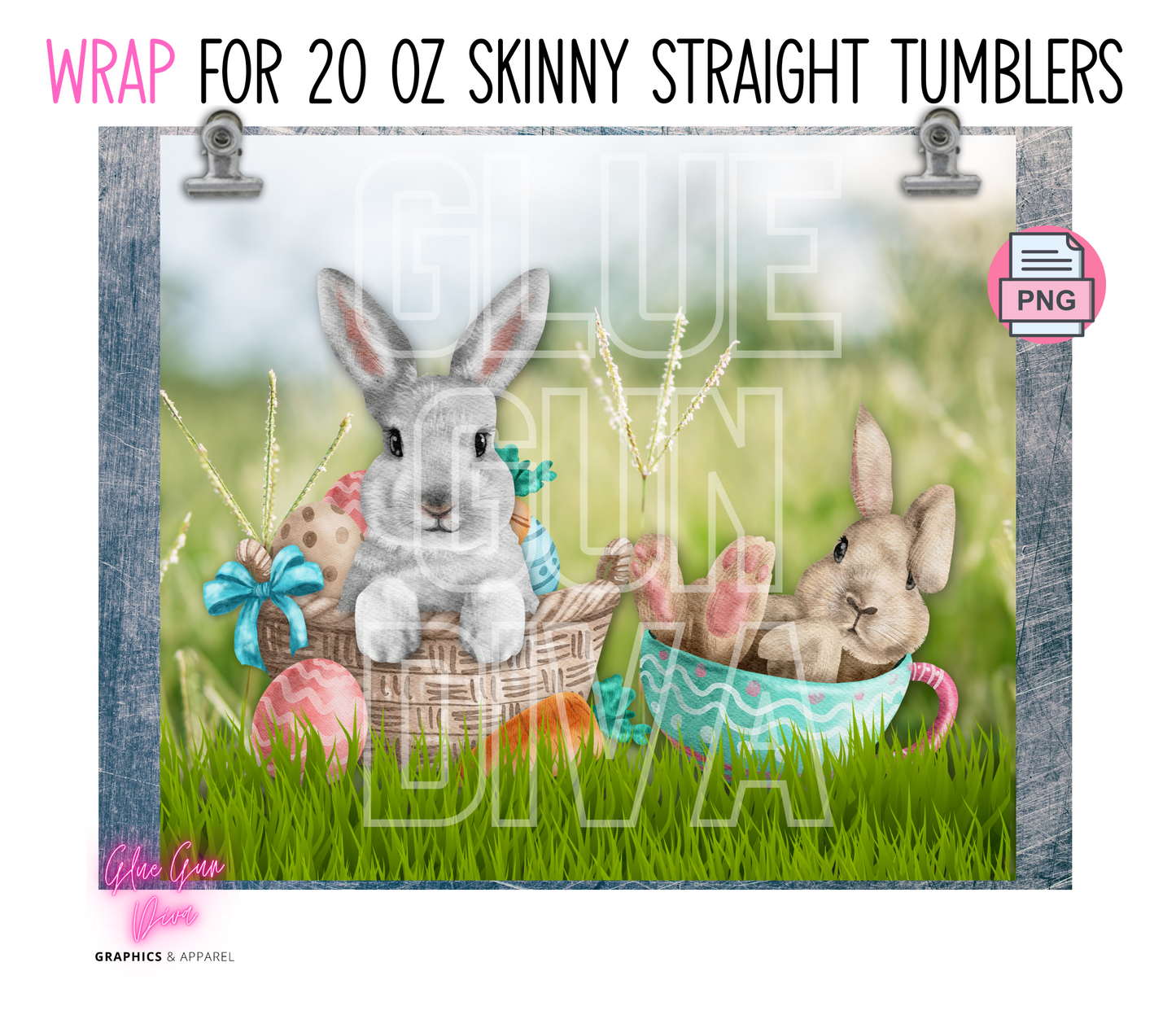 Easter Bunnies- Digital tumbler wrap for 20 oz skinny straight tumbler