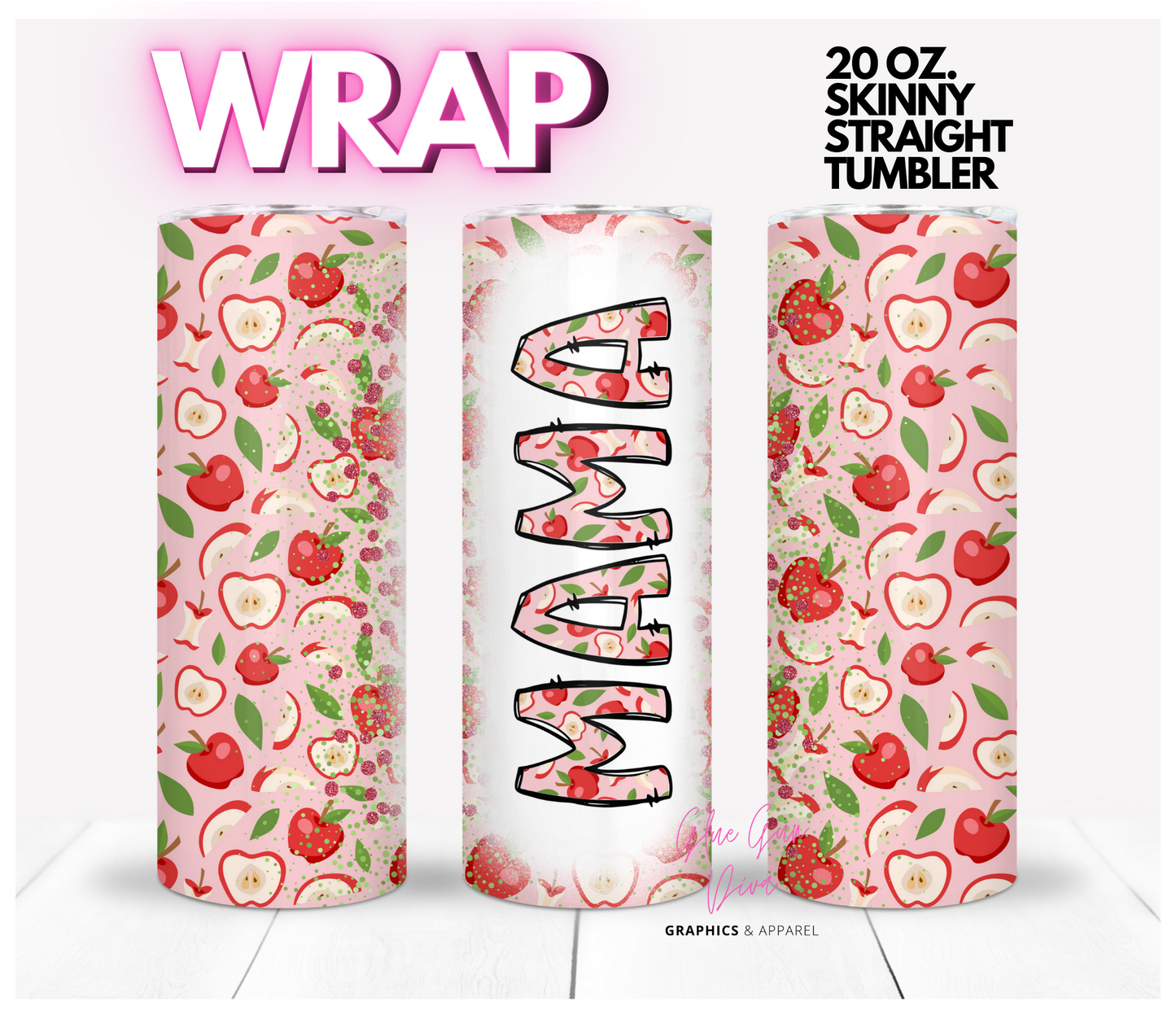 MAMA Apples Background- Digital tumbler wrap for 20 oz skinny straight tumbler