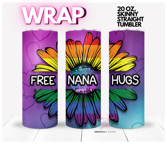 Free Nana Hugs- Digital tumbler wrap for 20 oz skinny straight tumbler