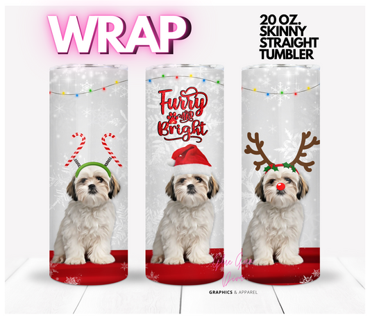 SHIH TZU FURRY and BRIGHT- Digital tumbler wrap for 20 oz skinny straight tumbler