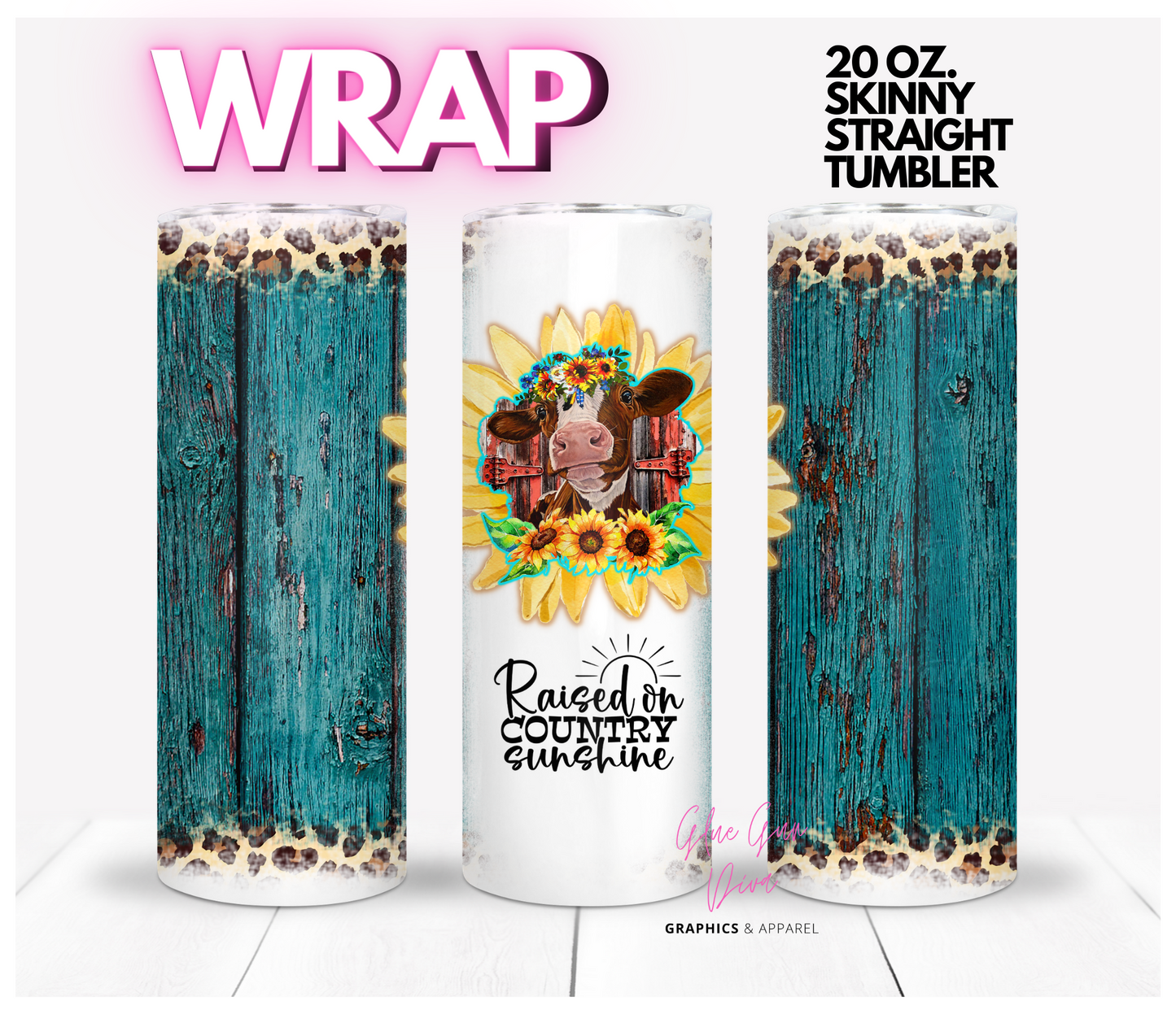 Raised by Country Sunshine - Digital tumbler wrap for 20 oz skinny straight tumbler