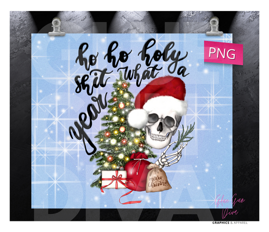 Ho Ho Holy Shit - Digital tumbler wrap for 20 oz skinny straight tumbler