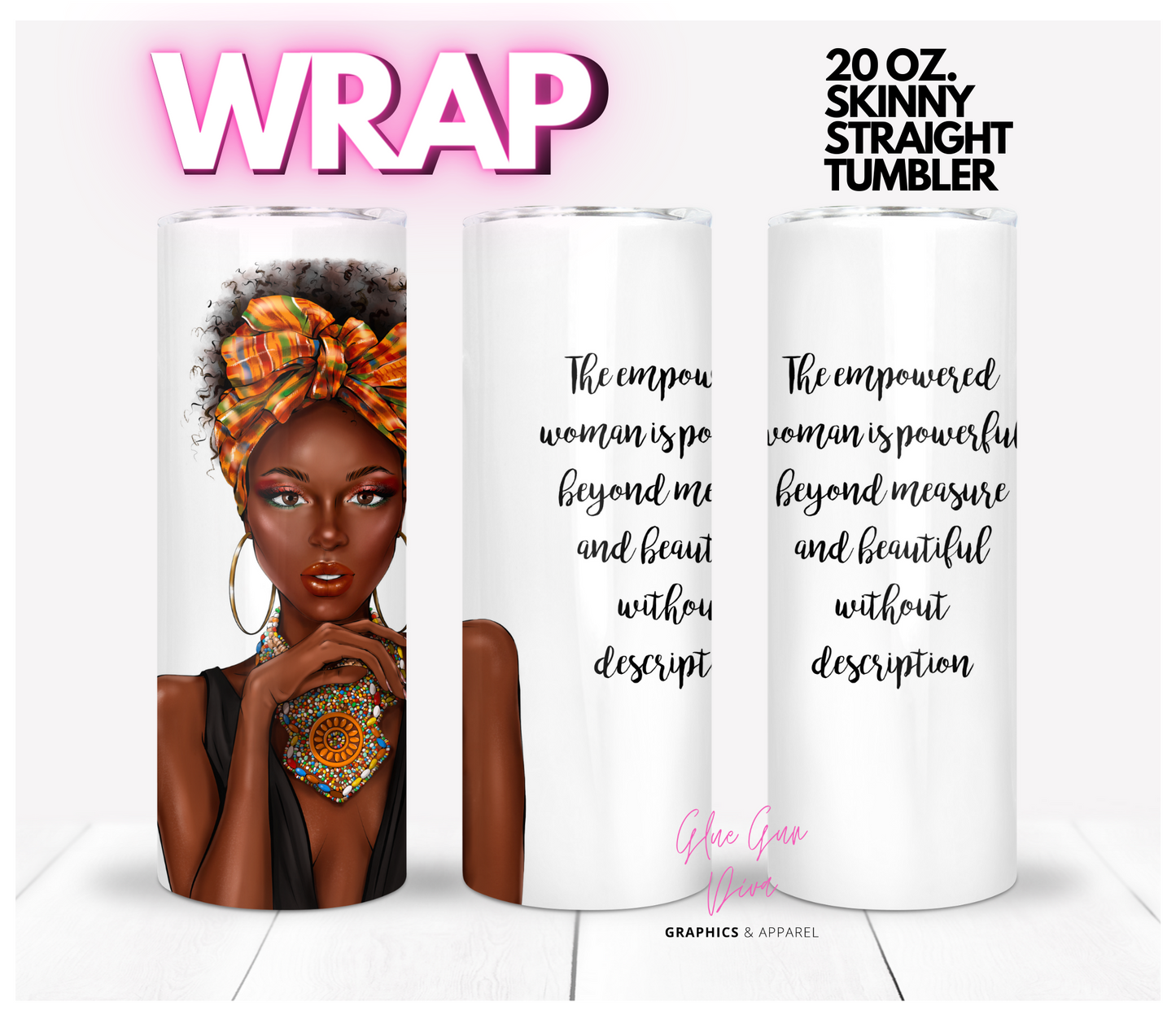 Empowered Woman  - Digital tumbler wrap for 20 oz skinny straight tumbler