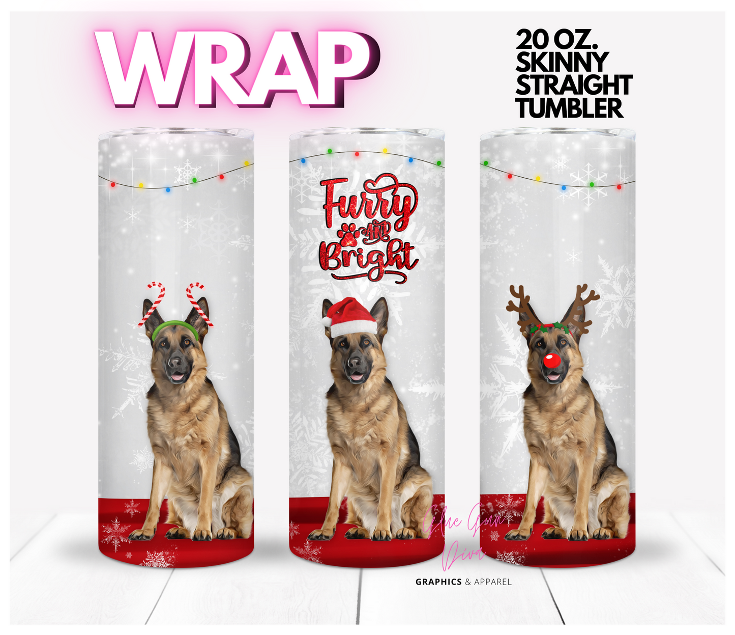 GERMAN SHEPHERD FURRY and BRIGHT- Digital tumbler wrap for 20 oz skinny straight tumbler