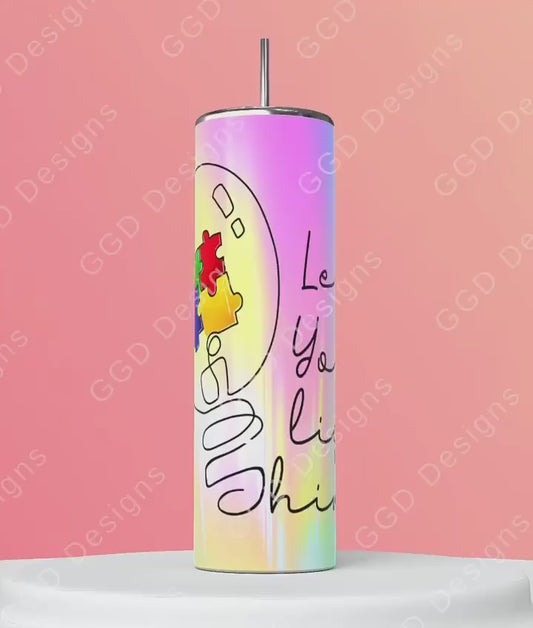 Let Your Light Shine -   Digital tumbler wrap for 20 oz skinny straight tumbler