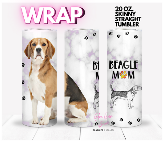 Beagle Mom-  Digital tumbler wrap for 20 oz skinny straight tumbler