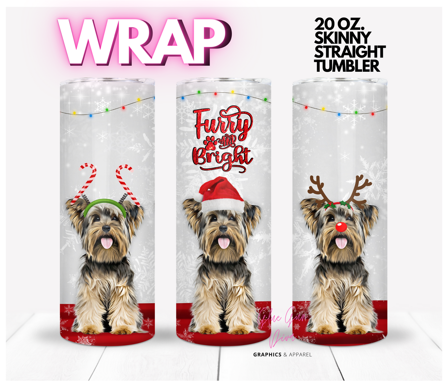 YORKSHIRE TERRIER FURRY and BRIGHT- Digital tumbler wrap for 20 oz skinny straight tumbler