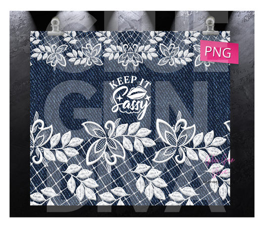 Keep it Sassy - Digital tumbler wrap for 20 oz skinny straight tumbler