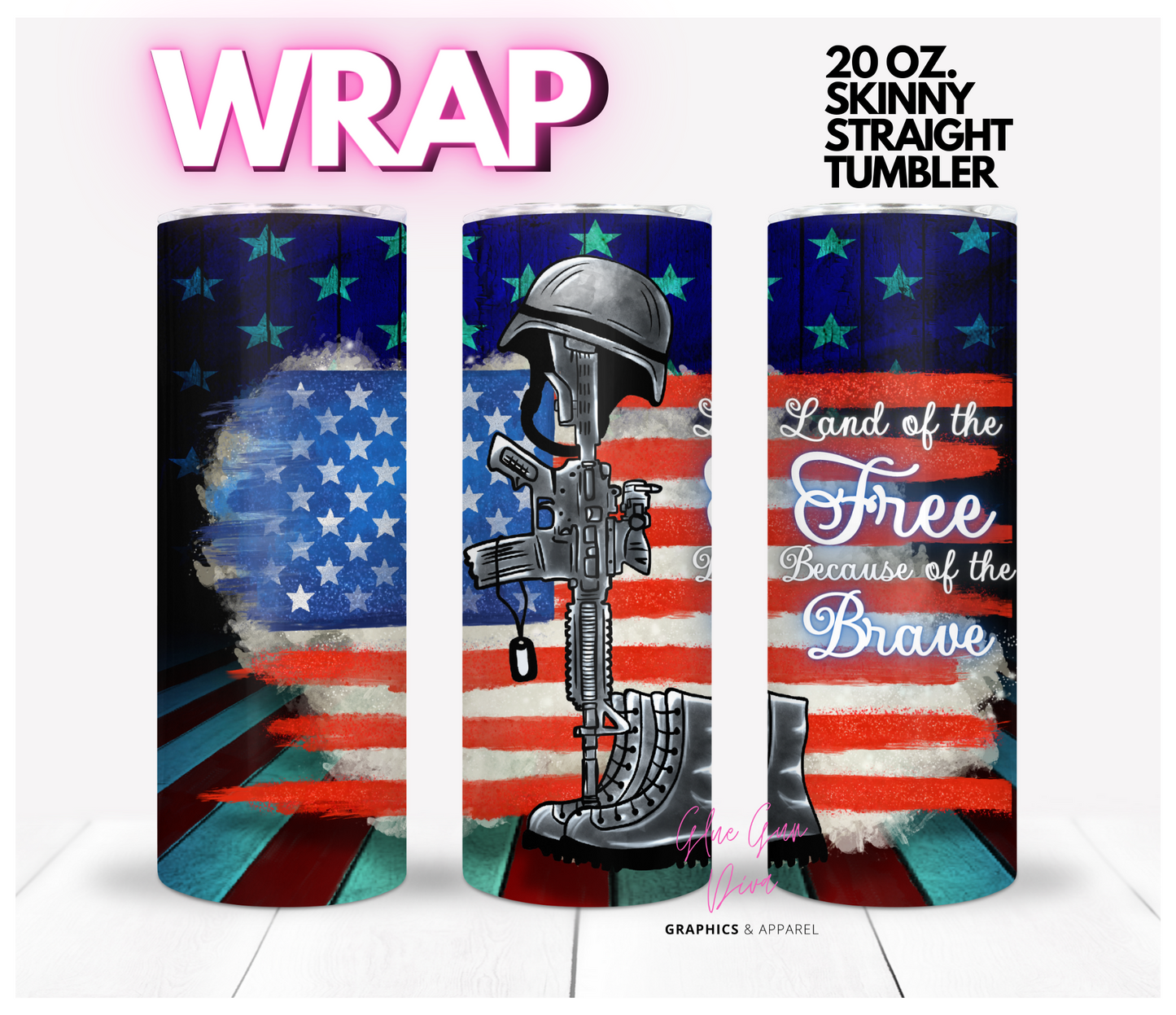 Land of the Free because of the Brave - Digital tumbler wrap for 20 oz skinny straight tumbler